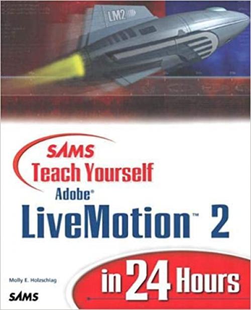  Sams Teach Yourself Adobe LiveMotion 2 In 24 Hours 
