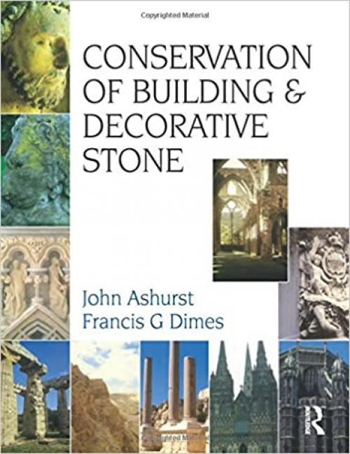  Conservation of Building and Decorative Stone (Butterworth-Heinemann Series in Conservation and Museology) 