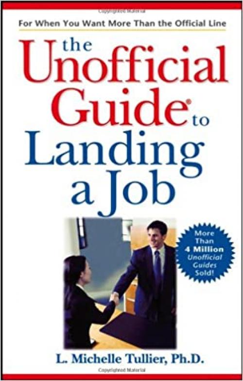  The Unofficial Guide to Landing a Job (Unofficial Guides) 