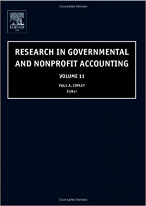  Research in Governmental and Nonprofit Accounting, Volume 11 (Research in Governmental and Nonprofit Accounting) 
