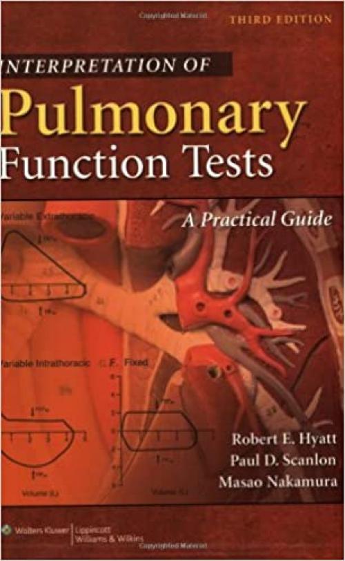  Interpretation of Pulmonary Function Tests: A Practical Guide (Interpretation of Pulmonary Function Tests (Hyatt)) 