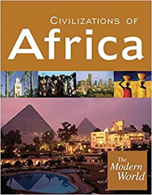  The Modern World: Civilizations of Africa, Civilizations of Europe, Civilizations of the Americas, Civilizations of the Middle East and Southwest Asia, Civilizations of Asia and the Pacific 