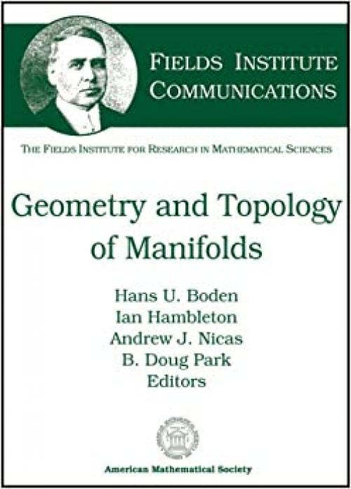  Geometry and Topology of Manifolds (Fields Institute Communications) 