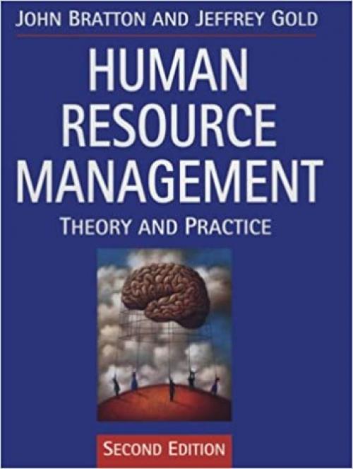  Human Resource Management: Theory and Practice 