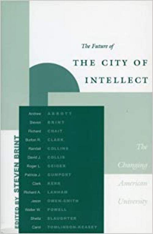  The Future of the City of Intellect: The Changing American University 