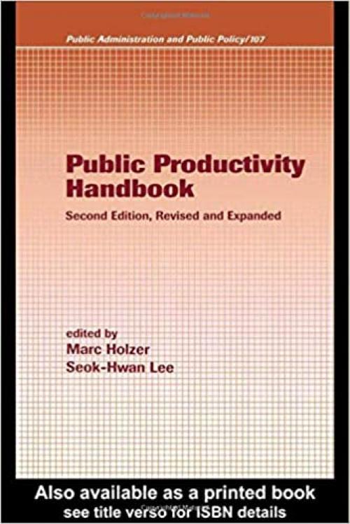  Public Productivity Handbook (Public Administration and Public Policy) 