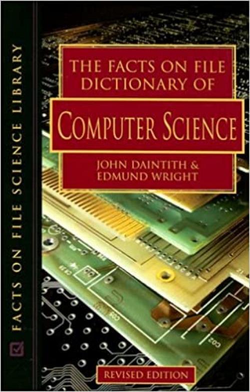  The Facts on File Dictionary of Computer Science (Facts on File Science Dictionary) 