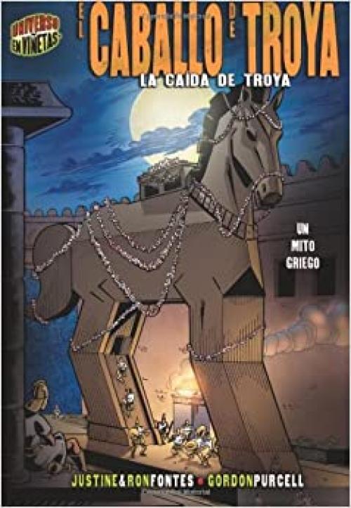  El Caballo De Troya / The Trojan Horse: La Caida De Troya / The Fall of Troy (Mitos Y Leyendas En Vinetas / Graphic Myths and Legends) (Spanish Edition) 