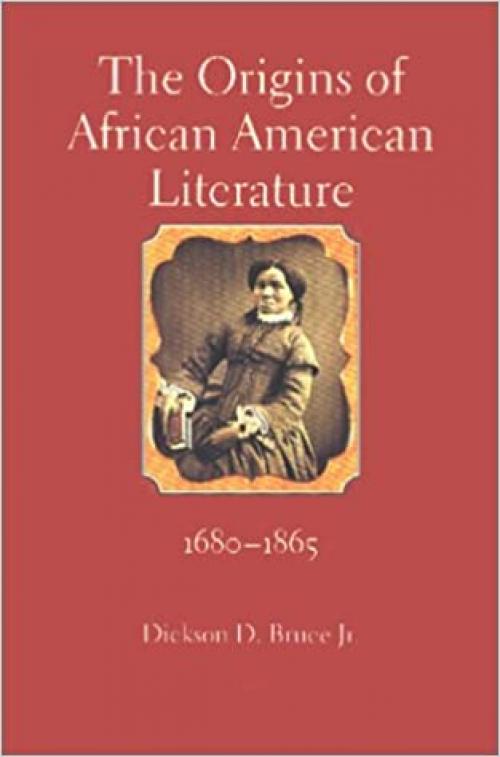  The Origins of African American Literature, 1680-1865 