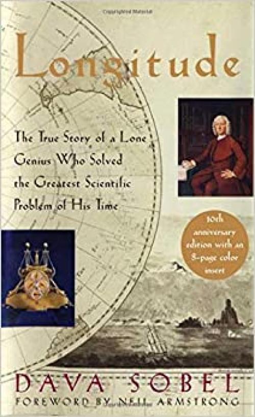  Longitude: The True Story of a Lone Genius Who Solved the Greatest Scientific Problem of His Time 
