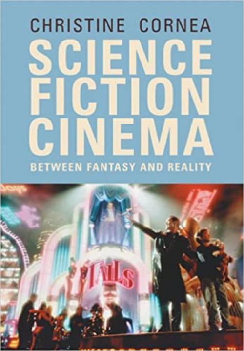  Science Fiction Cinema: Between Fantasy and Reality 