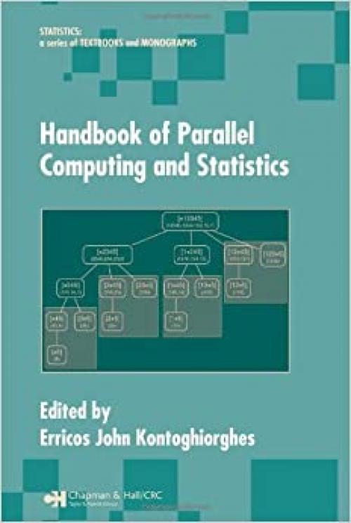  Handbook of Parallel Computing and Statistics (Statistics: A Series of Textbooks and Monographs) 