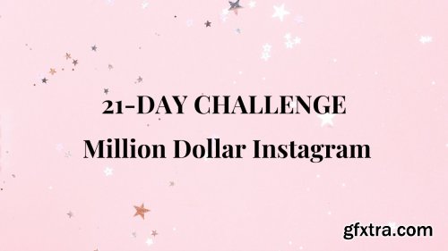  21-Day Challenge MILLION DOLLAR INSTAGRAM