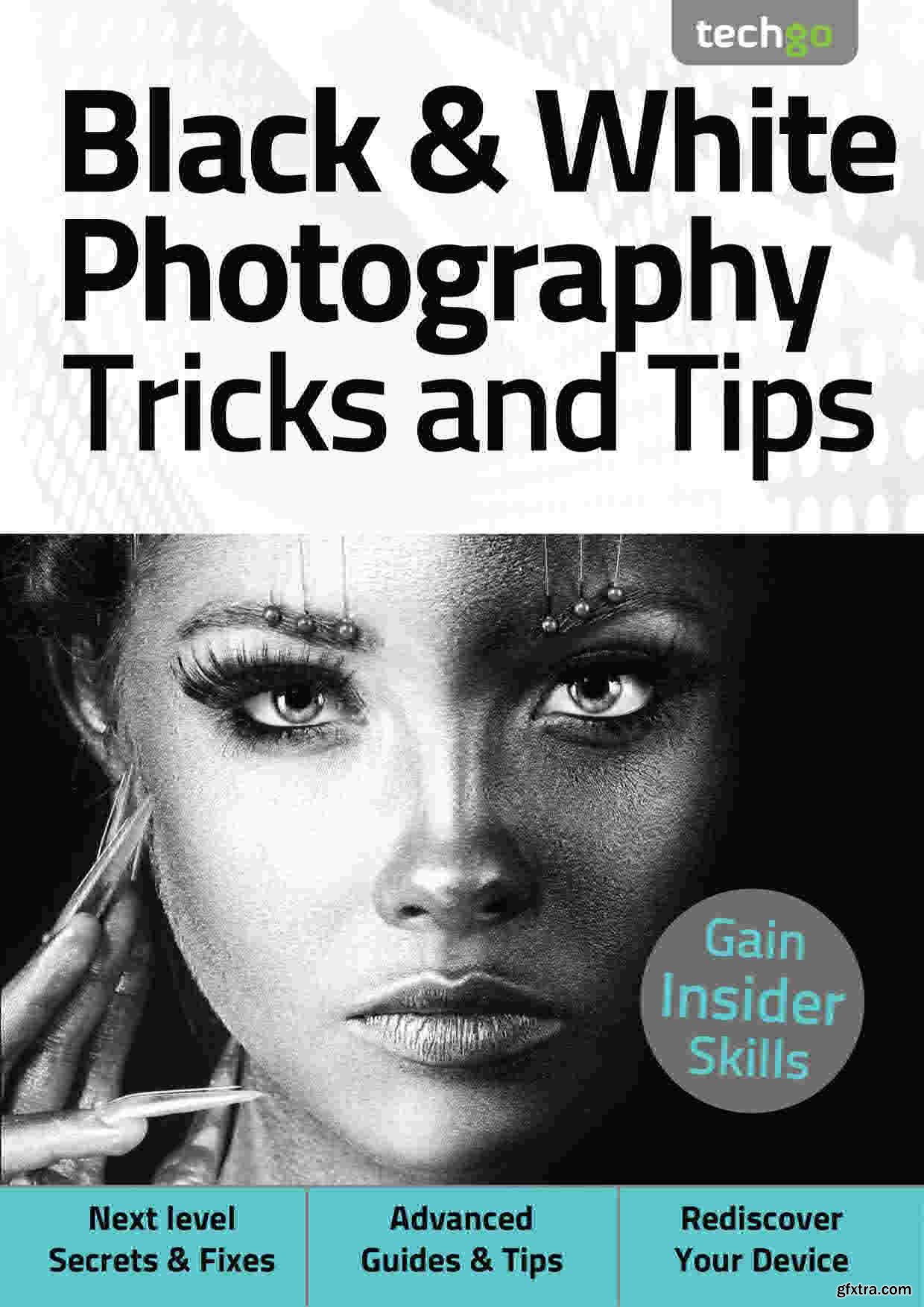 Black & White Photography, Tricks And Tips 5th Edition, 2021 » GFxtra