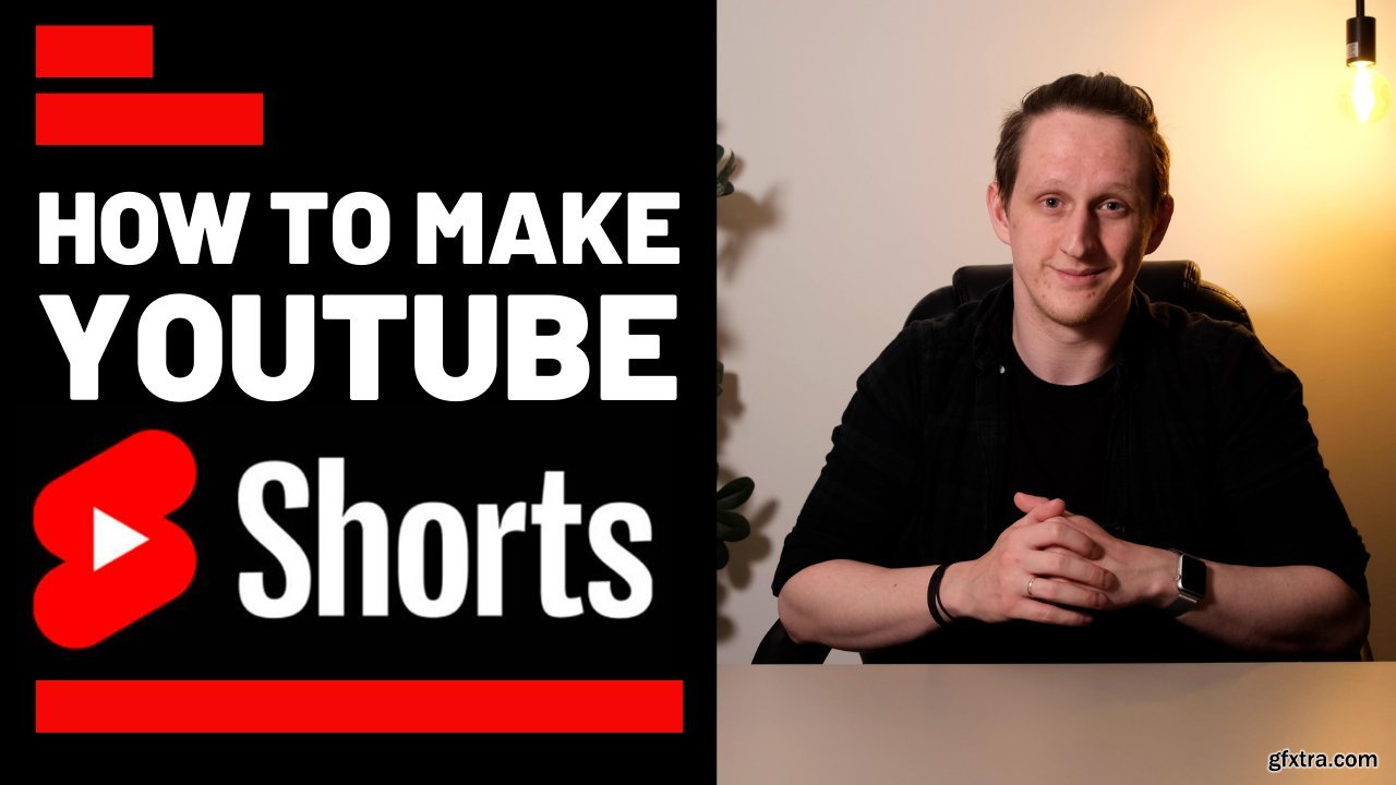 How To Make YouTube Shorts: Gain Subscribers & Grow Your Channel » GFxtra