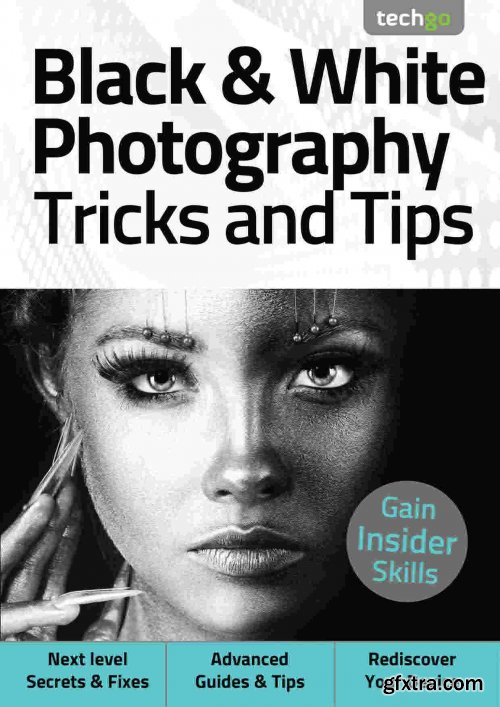 Black & White Photography, Tricks And Tips 5th Edition, 2021 » GFxtra