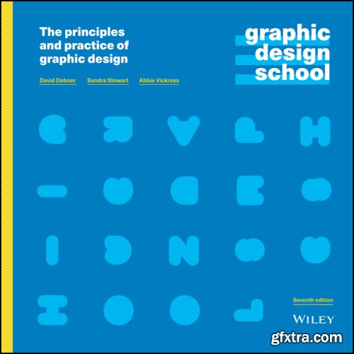 Graphic Design School: The Principles and Practice of Graphic Design, 7th Edition