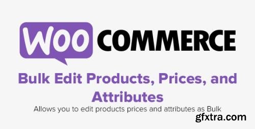 WooCommerce - Bulk Edit Products, Prices, and Attributes v1.0.4