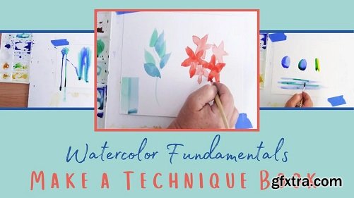 Watercolor Fundamentals: Make a Technique Book
