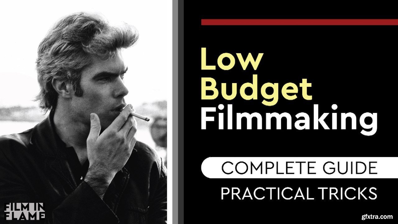 Low Budget Filmmaking Finish Your Movie A Complete Guide » GFxtra