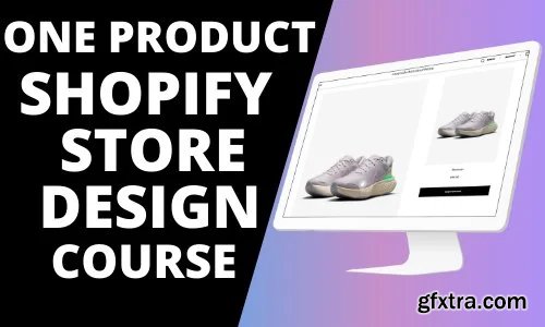 How To Design A One Product Shopify Store