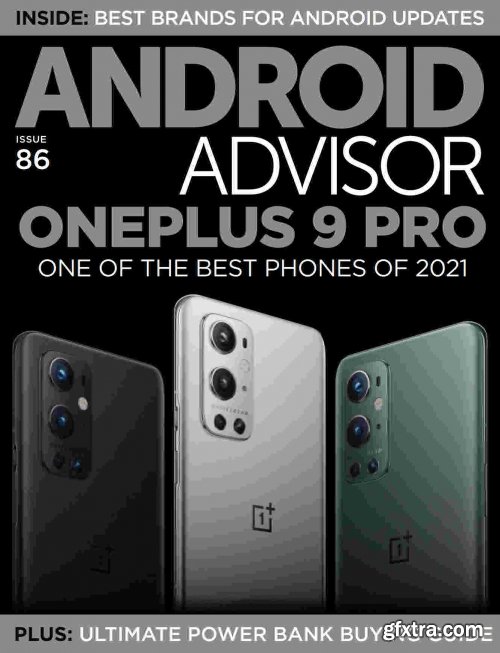 Android Advisor - Issue 86, 2021