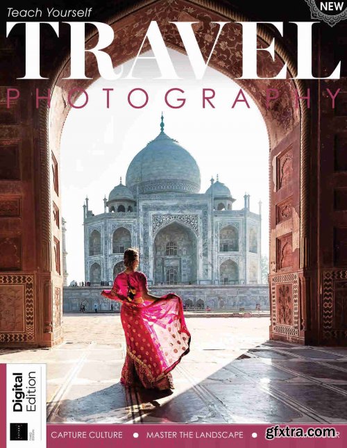 Teach Yourself Travel Photography - 3rd Edition, 2021