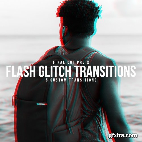 Glitch Flash Transitions Pack (FOR FCPX)