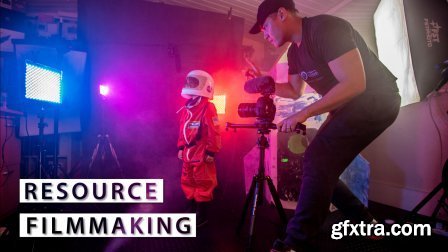 Resource Filmmaking: Your Guide to Filmmaking on a Budget