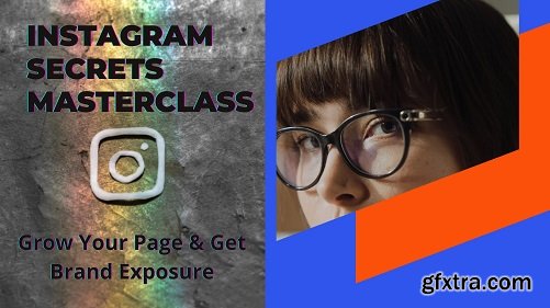 Instagram Secrets Masterclass: Grow Your Page & Get Brand Exposure