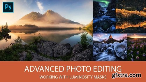 Edit like a Pro - Learn how to create and use Luminosity Masks for your Landscape Photography