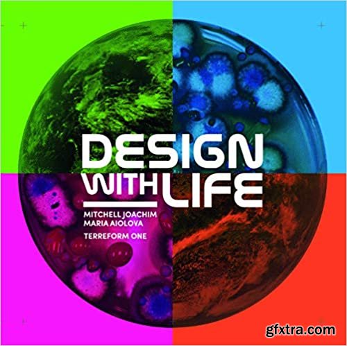 Design with Life: Biotech Architecture and Resilient Cities