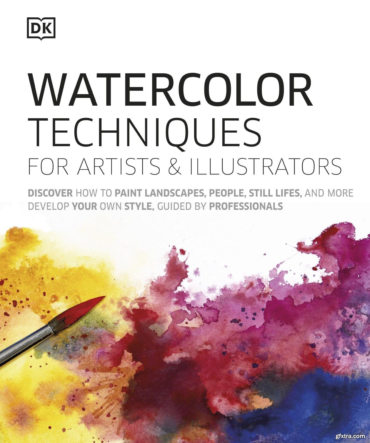 Watercolor Techniques for Artists and Illustrators Learn How to Paint