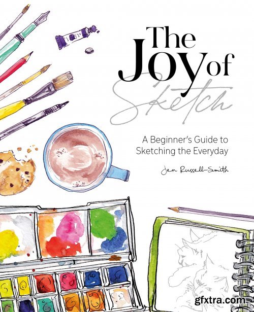 The Joy of Sketch: A beginner’s guide to sketching the everyday