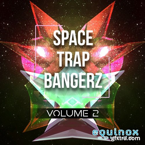 Equinox Sounds Space Trap Bangerz Vol 2 WAV