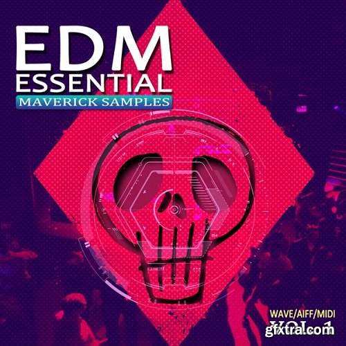 Maverick Samples EDM Essential Vol 1 WAV AiFF MIDI