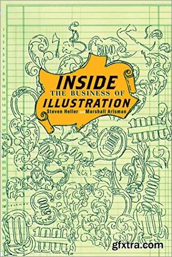 Inside the Business of Illustration Inside the Business of Illustration