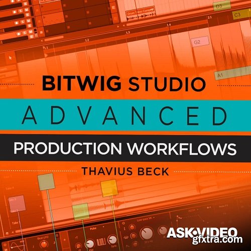 Ask Video Bitwig Studio 401 Bitwig Studio Advanced Production Workflows