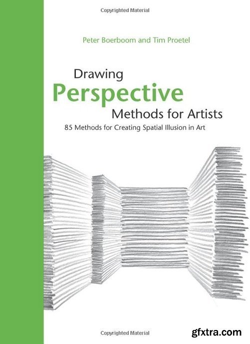 Drawing Perspective Methods for Artists : 85 Methods for Creating Spatial Illusion in Art