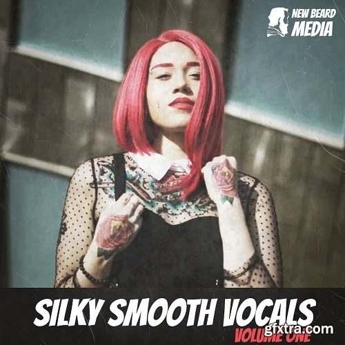 New Beard Media Silky Smooth Vocals Vol 1 WAV