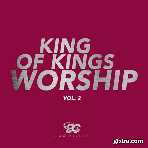 Big Citi Loops King Of Kings Worship Vol 2 WAV