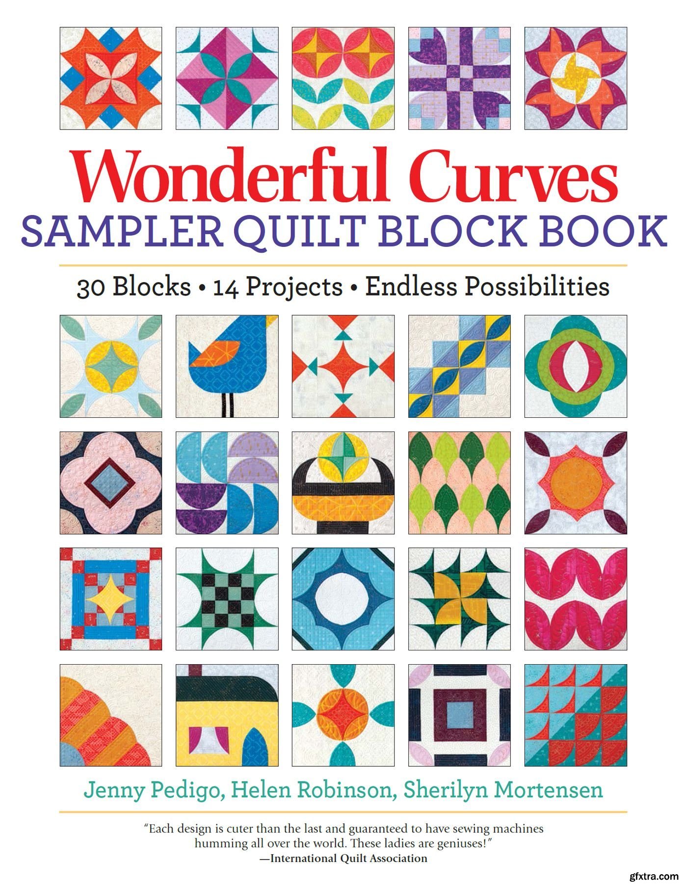 Wonderful Curves Sampler Quilt Block Book 30 Blocks, 14 Projects » GFxtra