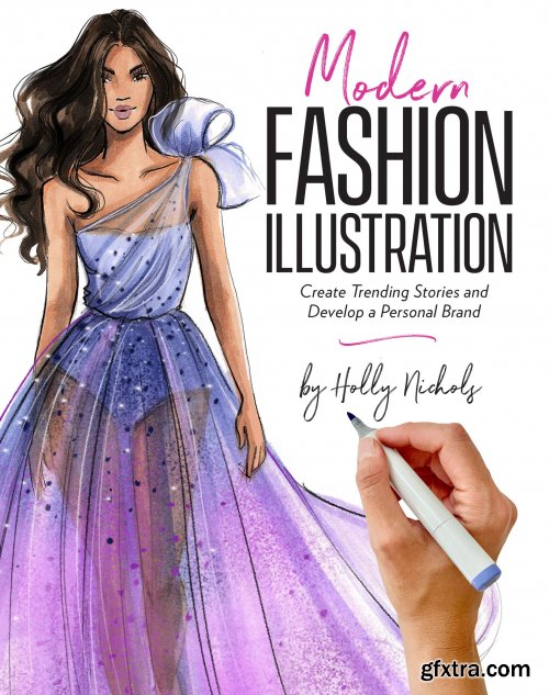 Modern Fashion Illustration: Create Trending Stories & Develop a Personal Brand