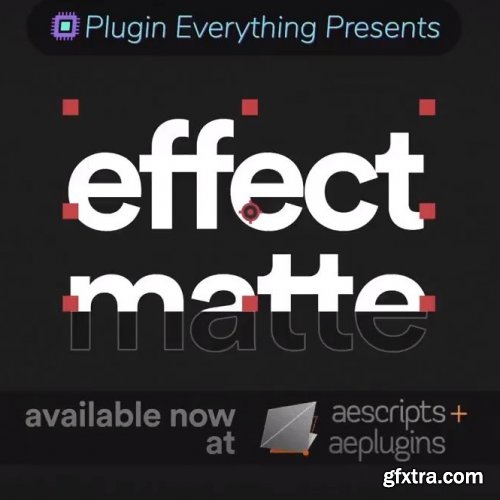 Aescripts Effect Matte v1.3.6 Win