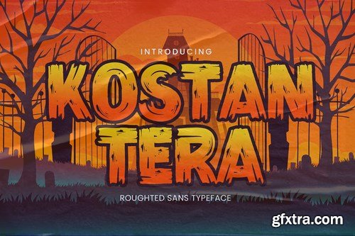 KOSTANTERA - Roughted Sans Typeface