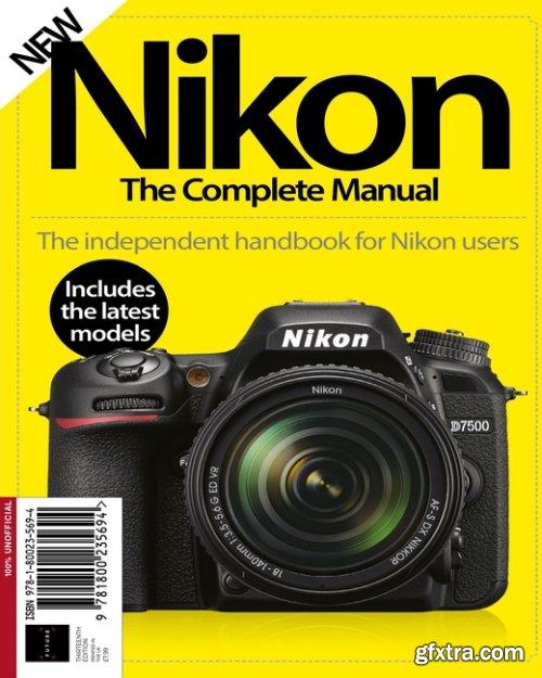 Nikon The Complete Manual - 13th Edition, 2021