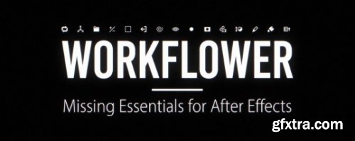 Aescripts Workflower v1.0 Win/Mac