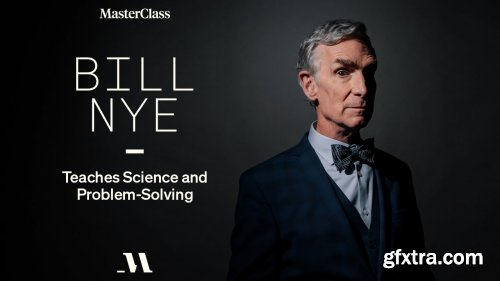 MasterClass - Bill Nye Teaches Science and Problem-Solving