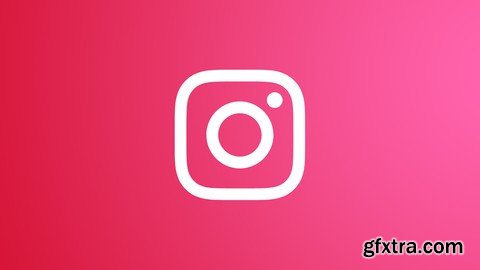 Instagram Marketing 2022: Get Clients With