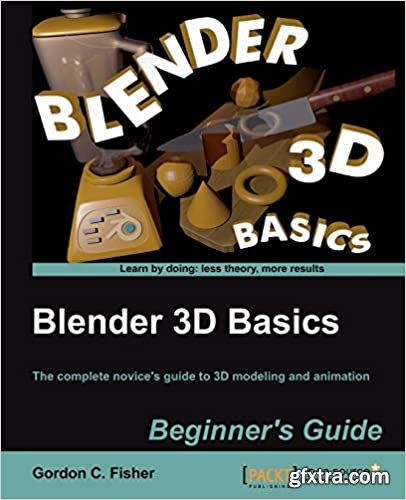 Blender 3D Basics Beginner\'s Guide Second Edition